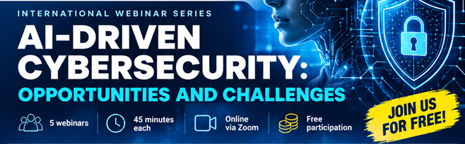 Zaproszenie do udziału w cyklu webinariów „AI-Driven Cybersecurity: Opportunities and Challenges”.